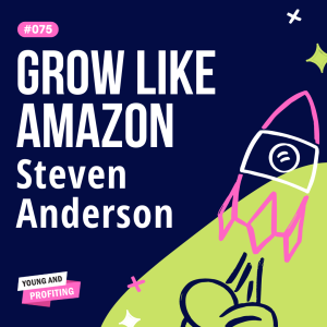 YAPClassic: Steven Anderson Reveals The Secret To Amazon’s Rapid Growth
