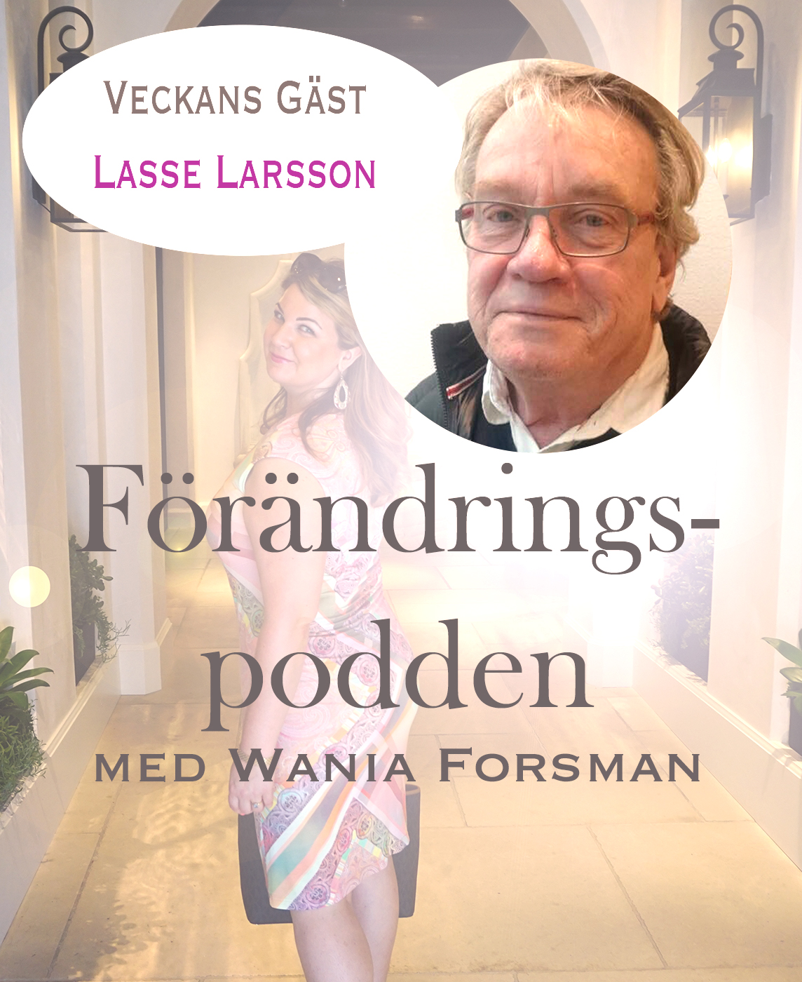 Förändringspodden Avsnitt 10 Gäst Lasse Larsson