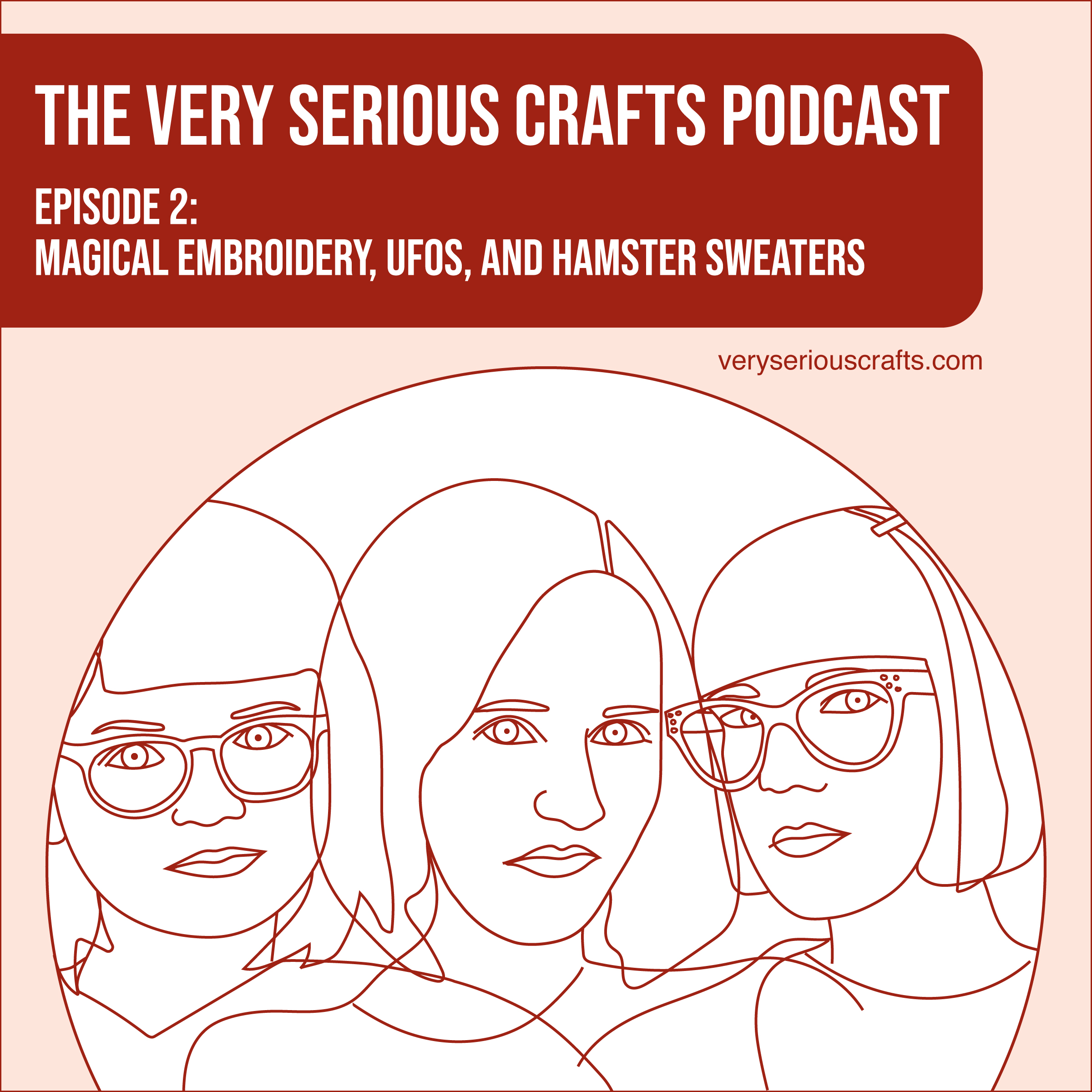 S1E02: Magical Embroidery, UFOs, and Hamster Sweaters