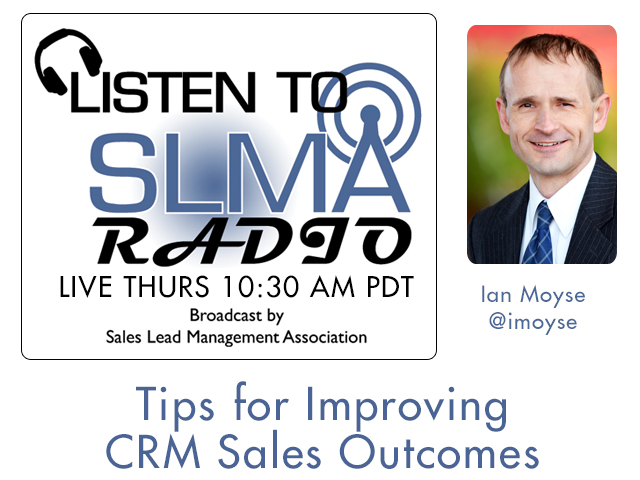 Tips for Improving CRM Sales Outcomes with Ian Moyse