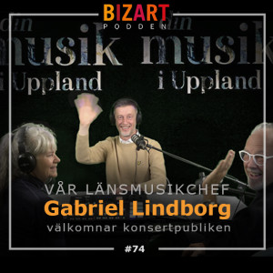 #74 GABRIEL LINDBORG – VÅR LÄNSMUSIKCHEF