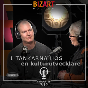 #60 VIDEOPODD – I TANKARNA HOS EN KULTURUTVECKLARE