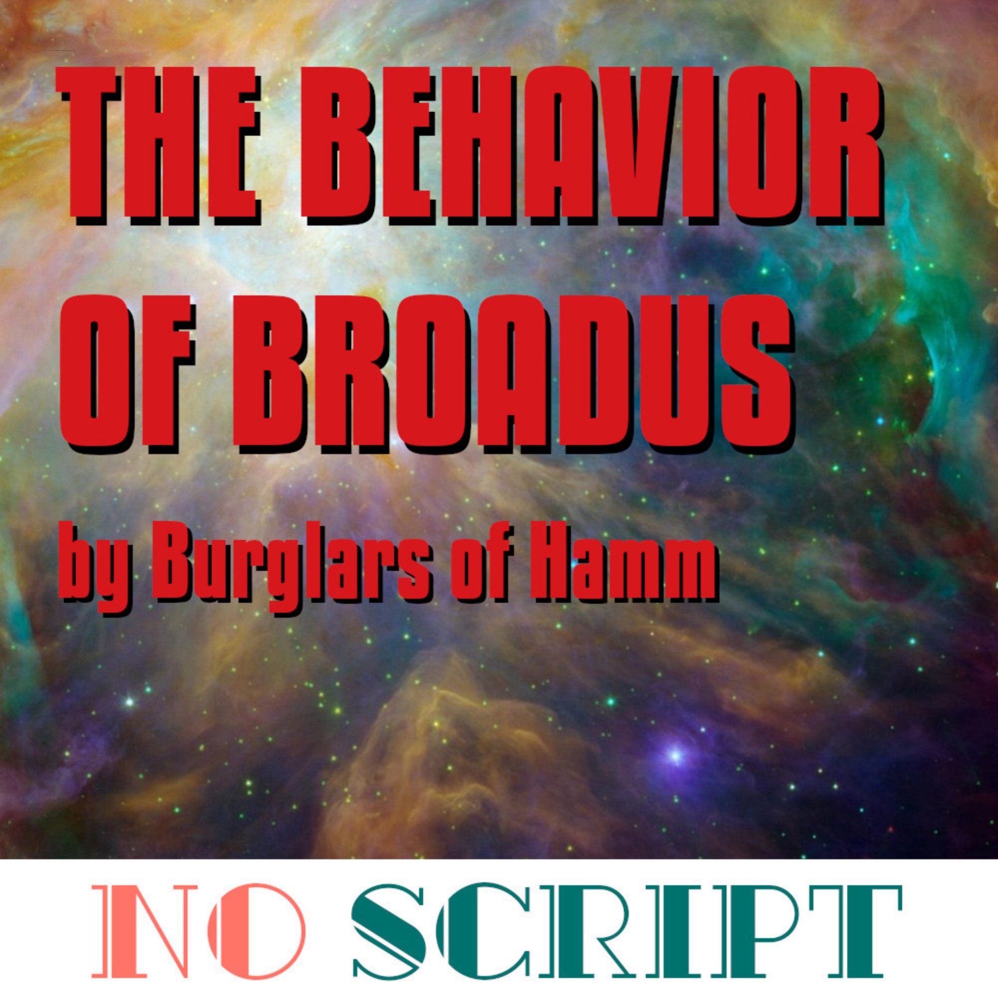 S9.E12 | ”The Behavior of Broadus” by Burglars of Hamm – No Script: The ...