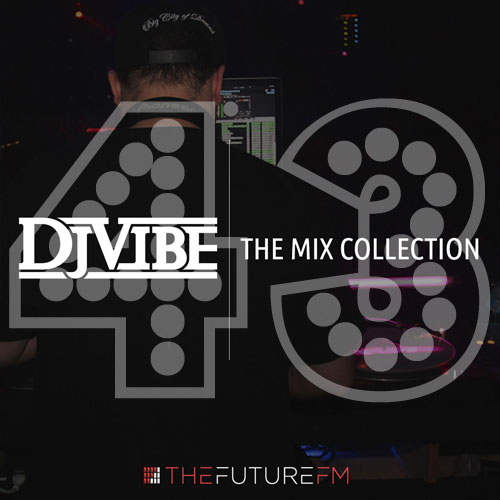 DJ Vibe Episode #43: The Mix Collection Podcast Series