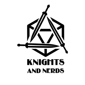 Knights and Nerds - The Beginning