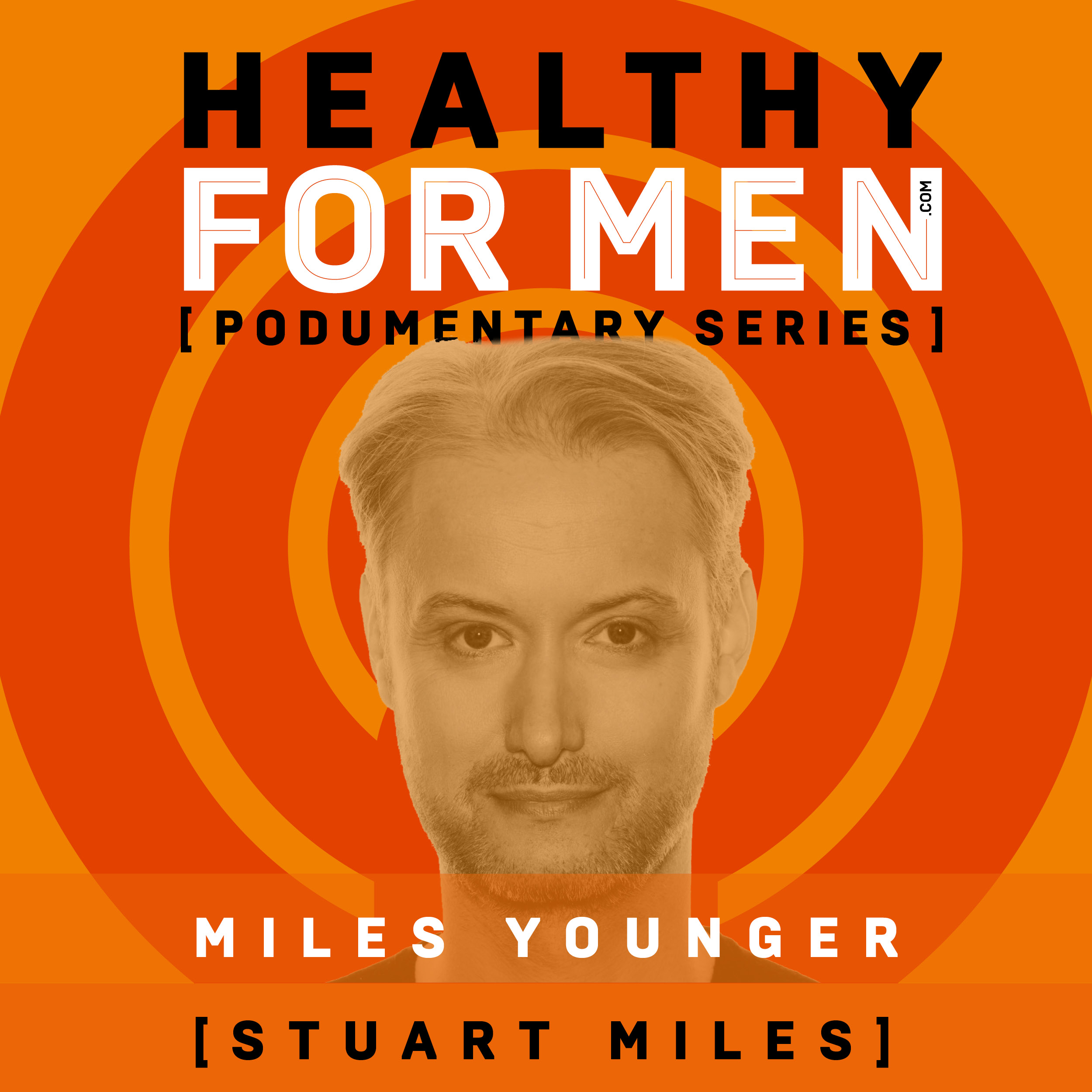 Stuart Miles (Miles Younger - How to Age Well)
