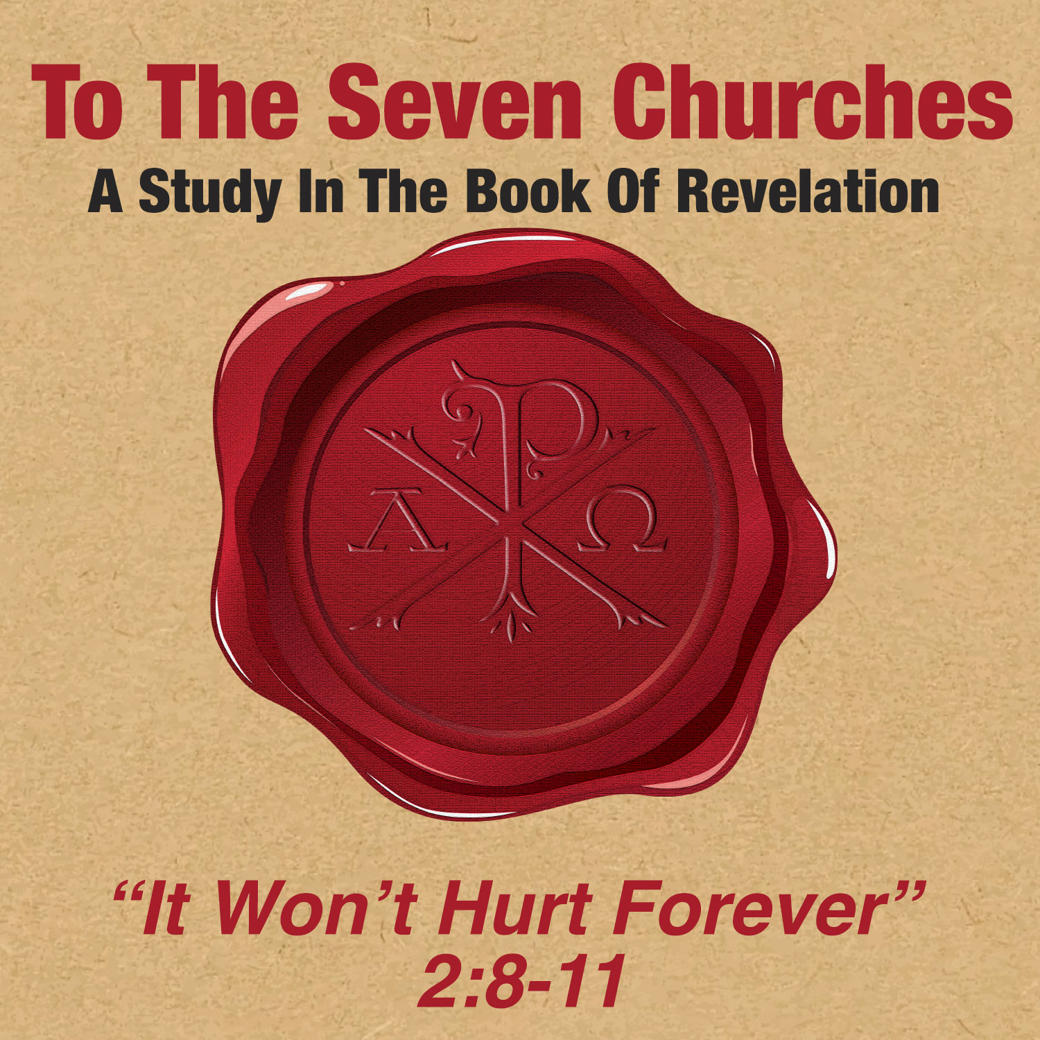 Revelation 2:8-11 | "It Won't Hurt Forever"