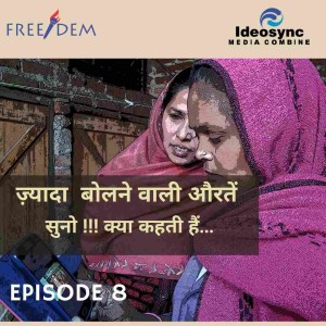 FREE/DEM Community Podcast: Zyada Bolne Wali Aurtein Ep8_Kyun Ladki Ki Na Ladko ko Samajh Nahi Aati?