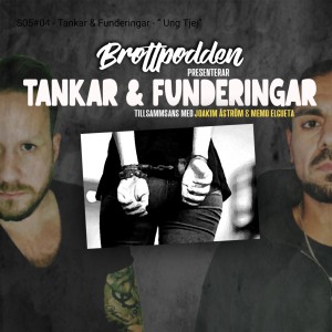 S05#04 - Tankar & Funderingar - ””Man ser ...att det är min dotter””