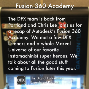 Ep. 029 -  Autodesk Fusion 360 Academy Portland Recap