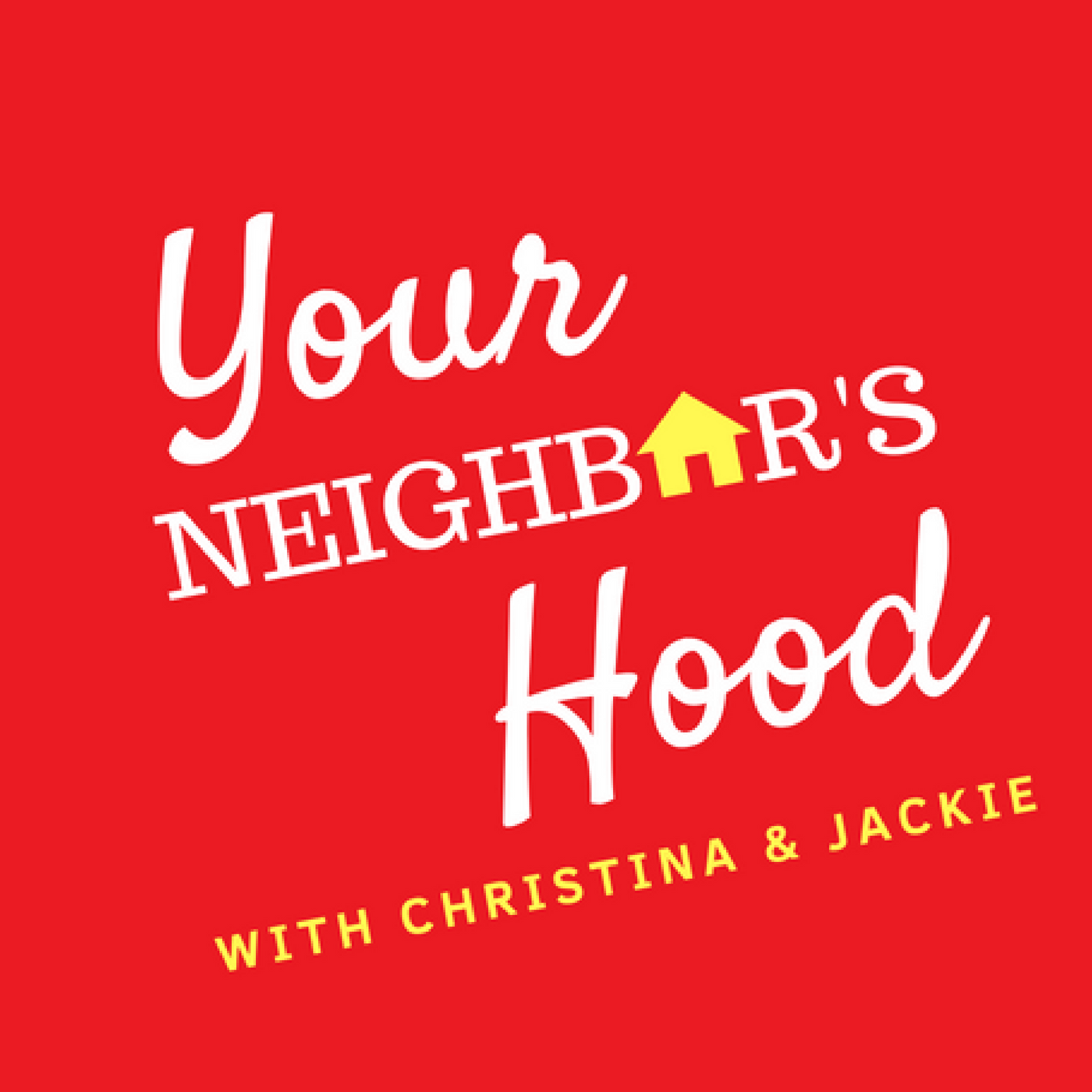 Your Neighbor\'s Hood Podcast