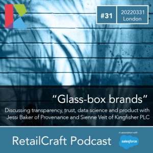 RetailCraft 31 - ”Glass-box brands” - Provenance.org and Kingfisher PLC