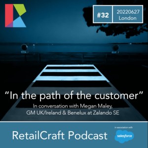 RetailCraft 32 - ”In the path of the customer” - Megan Maley of Zalando SE