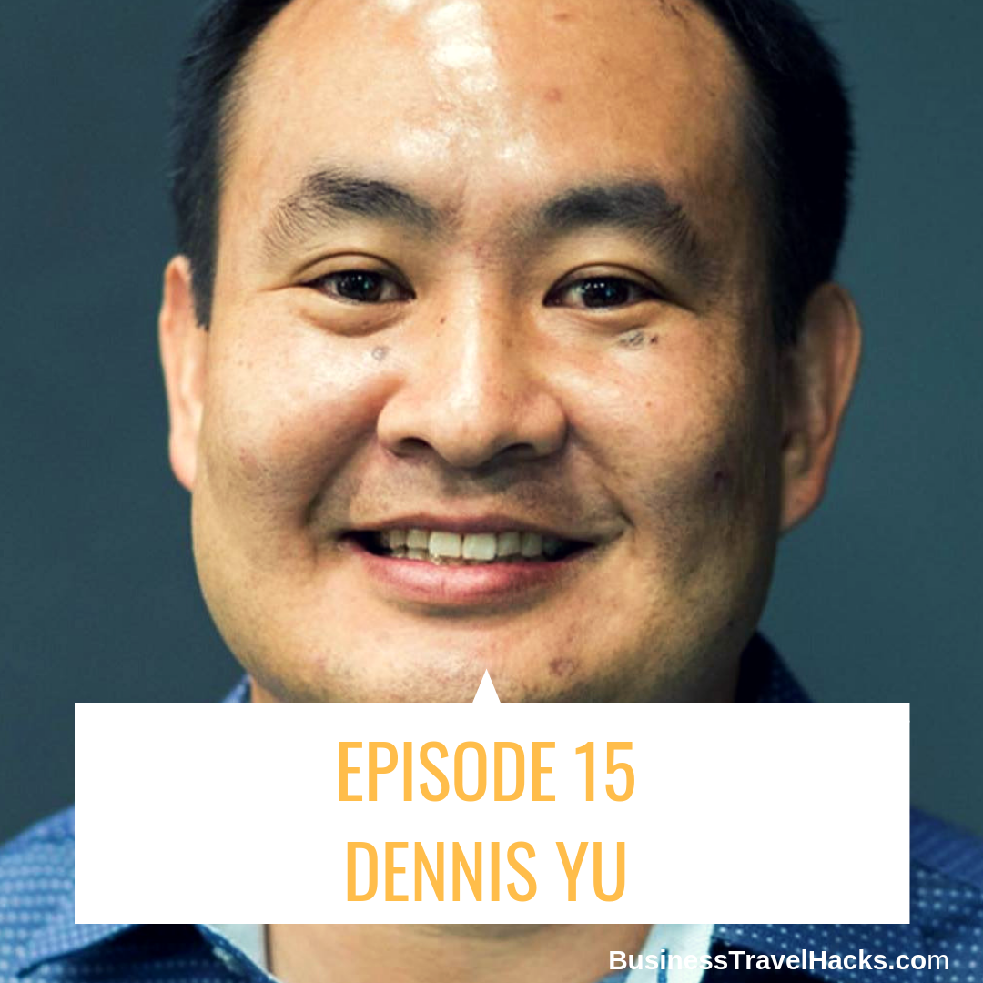 Dennis Yu on Traveling 4.5 Million Miles