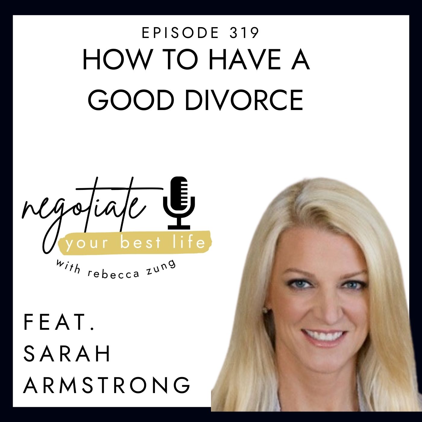 Negotiate Your Best Life Podcast with Rebecca Zung