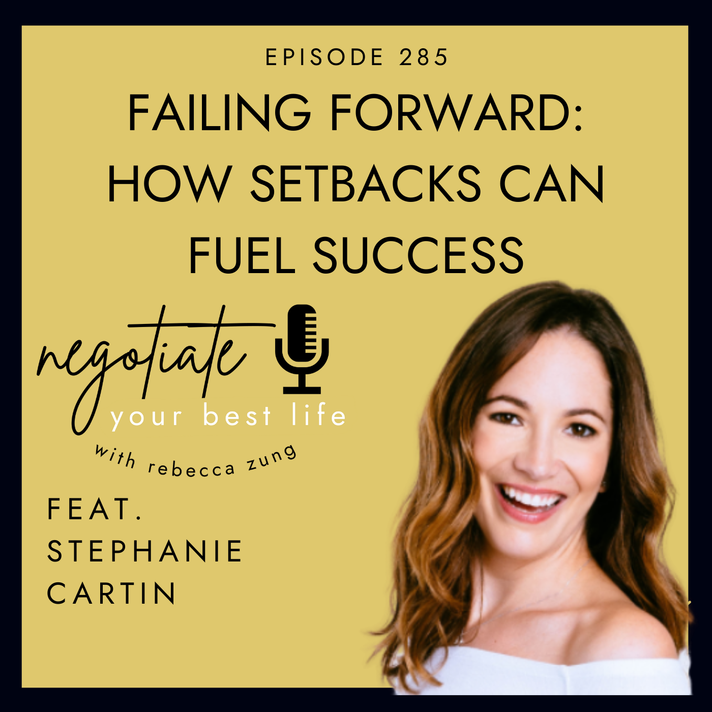 Negotiate Your Best Life Podcast with Rebecca Zung