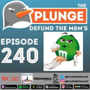 Defund the M&M’s | Episode #240