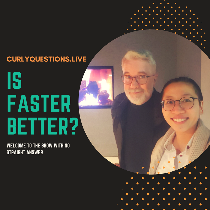 Is faster better?
