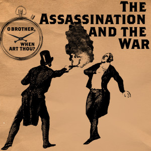 The Assassination and the War