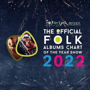 Official Folk Albums Chart of the Year Show 2022