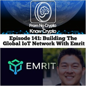 Episode 141: Building The Global IoT Network With Emrit