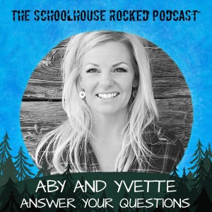 Help, I'm Not a Teacher!!! Yvette and Aby Answer Your Homeschooling Questions, Part 3