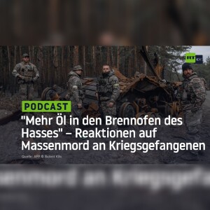 ”Mehr Öl in den Brennofen des Hasses” – Reaktionen auf Massenmord an Kriegsgefangenen