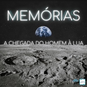 Memórias #9 - A chegada do homem à Lua