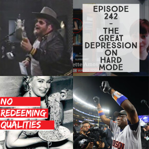 Episode 242 - The Great Depression On Hard Mode