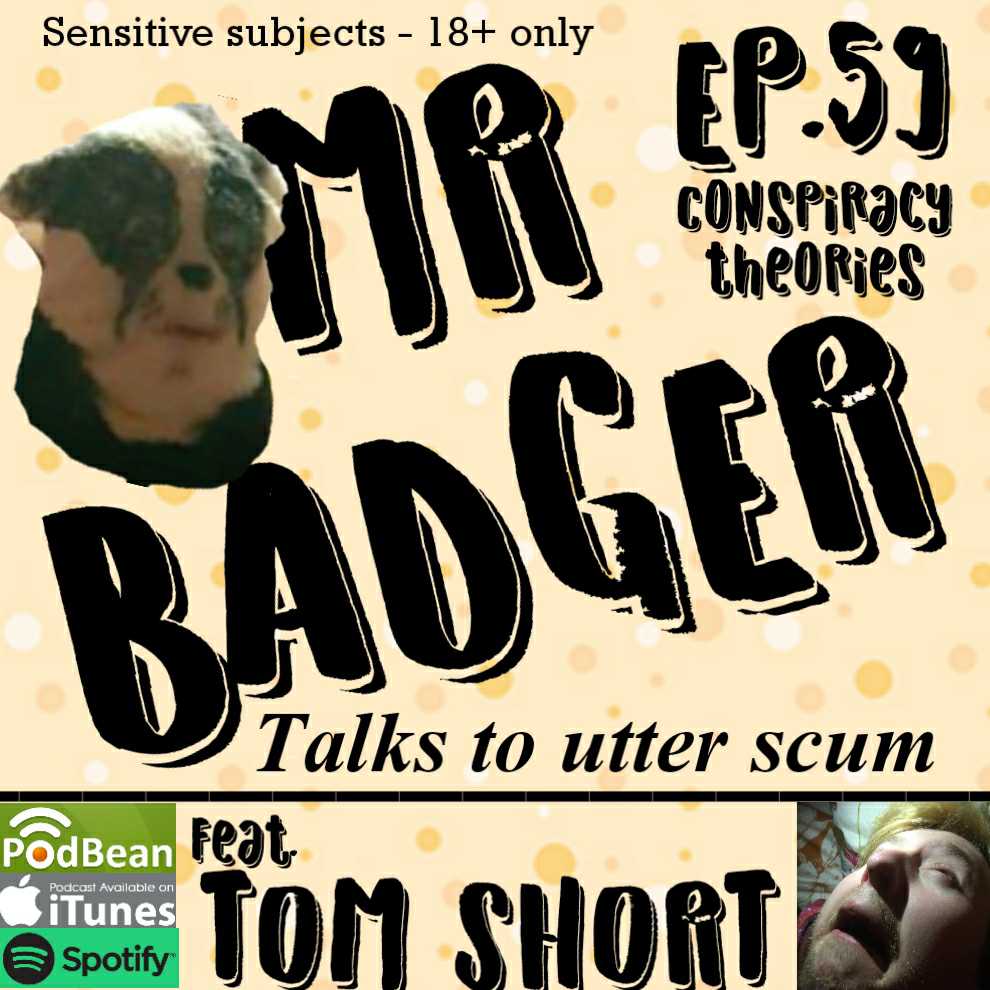 Mr Badger Talks to Utter Scum