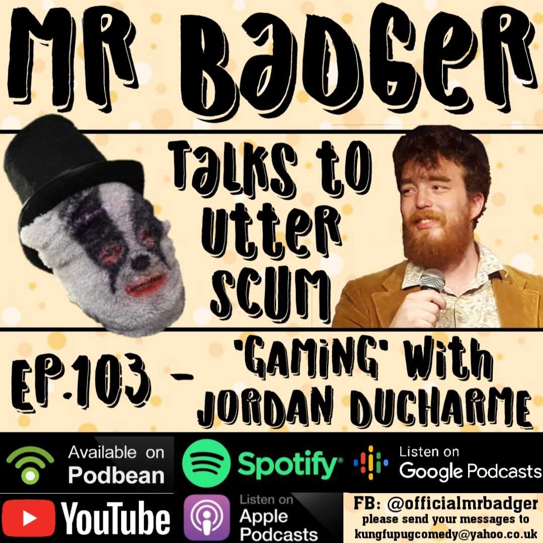Mr Badger Talks to Utter Scum