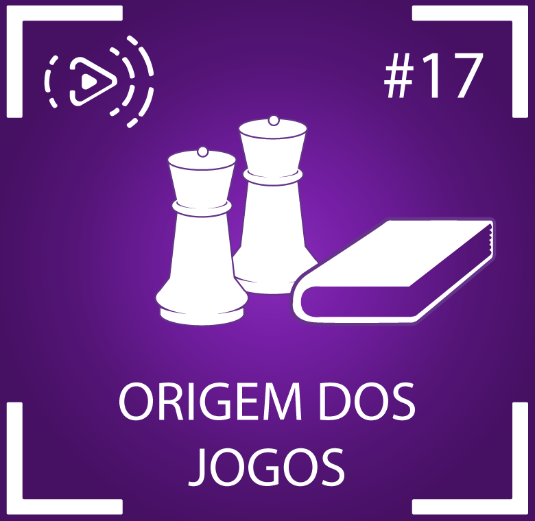 Press Start To #17: Origem dos jogos de tabuleiro