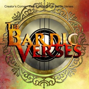 Creator‘s Corner - Pete Collins of The Bardic Verses