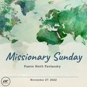 11/27/22 -”Missionary Sunday”