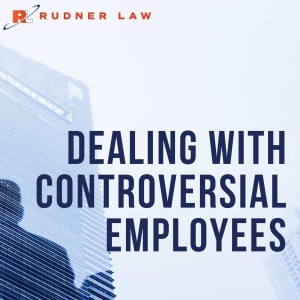 Audio: Fire Away - Dealing with Controversial Employees