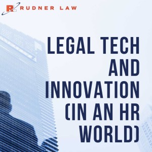 Video: Fire Away - Legal Tech and Innovation (in an HR World)