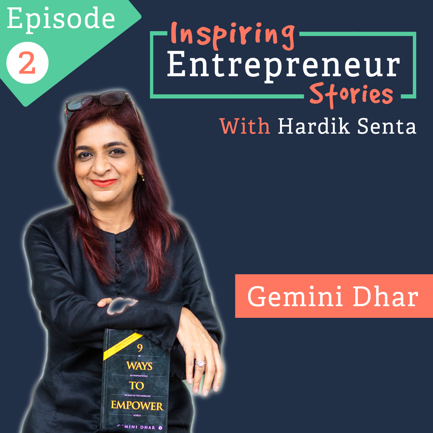 Ep: 02 Interview with Gemini Dhar, “Take Charge Expert”