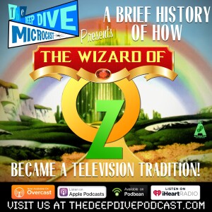 Watching Dorothy and her pals on TV has become a tradition for generations of Americans. How did it get that way? Listen and find out!