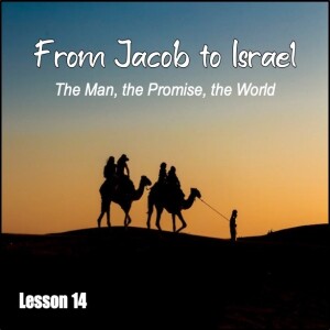 From Jacob to Israel: Lesson 14