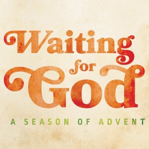 Luke 2:36-38: The Ordinary Faith of Anna (Waiting for God)