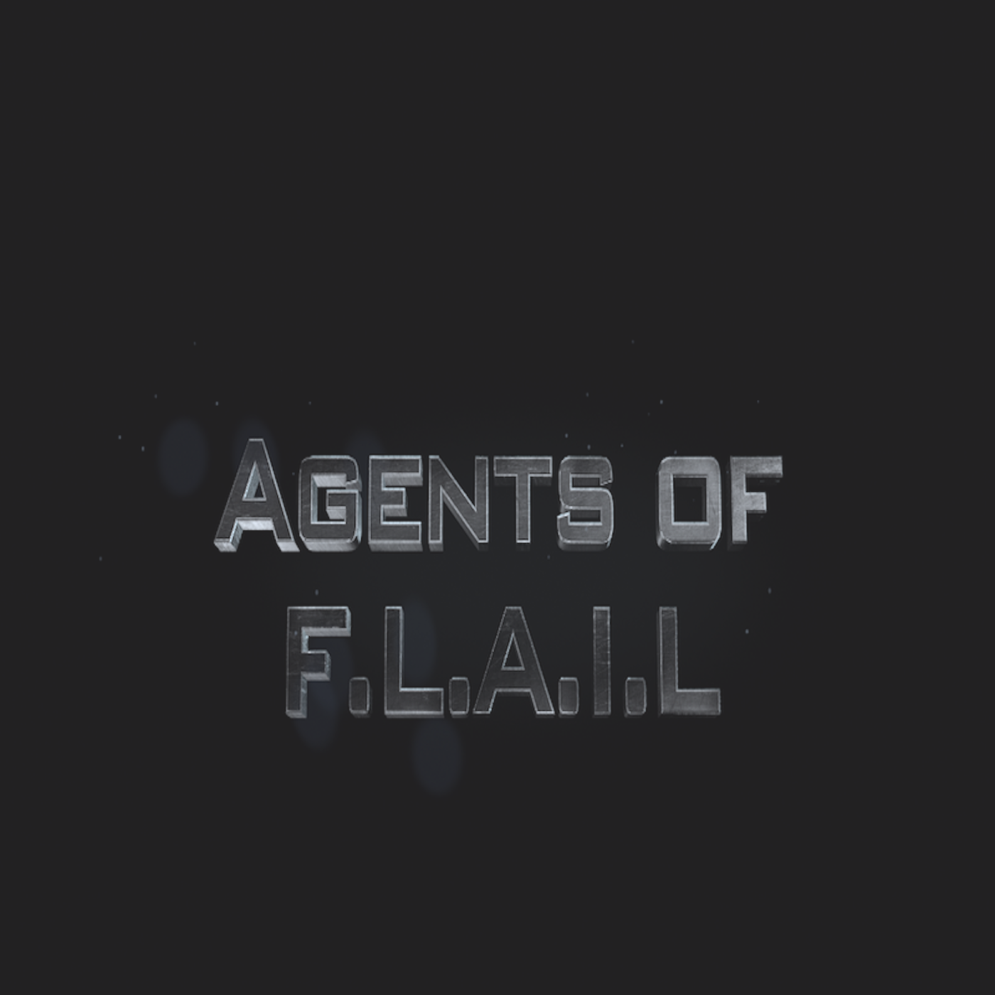 Agents Of F.L.A.I.L - Improvised Marvel Podcast