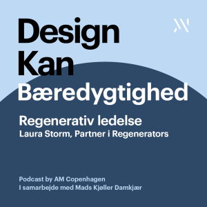 Design Kan Specialafsnit 8: Regenerativ ledelse