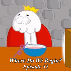 Where Do We Begin Episode #32: A Real Warning (feat. Holly)