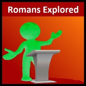 Exploring Romans 8 - Romans 12v9-13