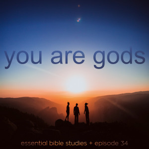 You are gods