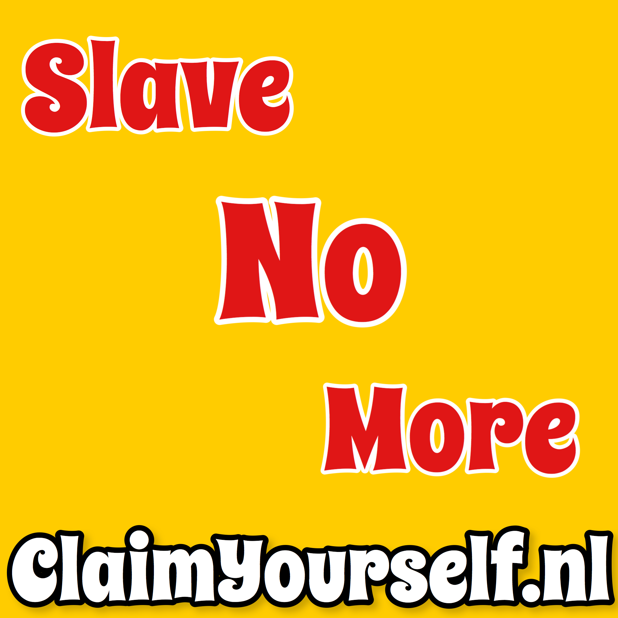 Claim Yourself - Slave No More