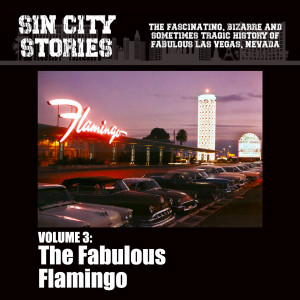 Sin City Stories - Volume 3: The Fabulous Flamingo
