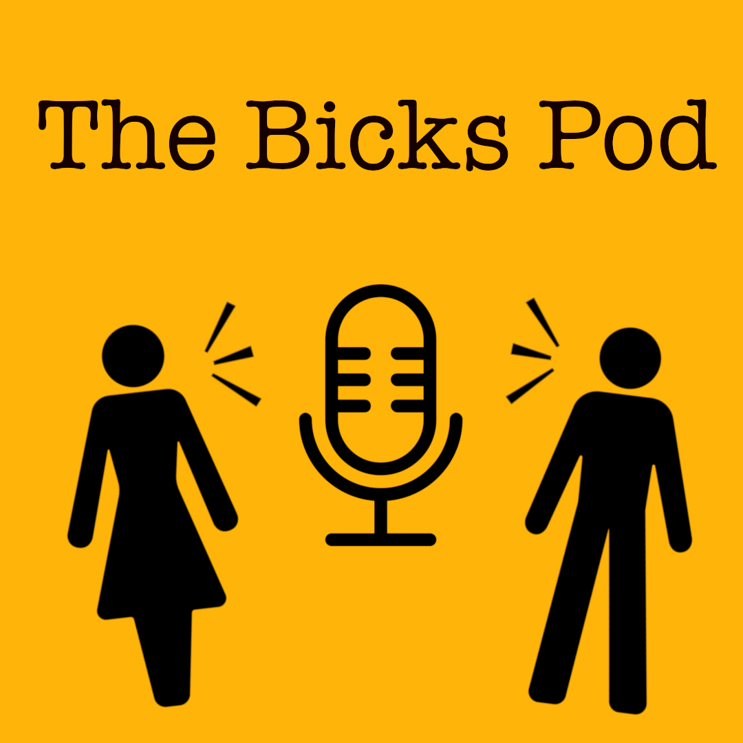 The Bicks Pod