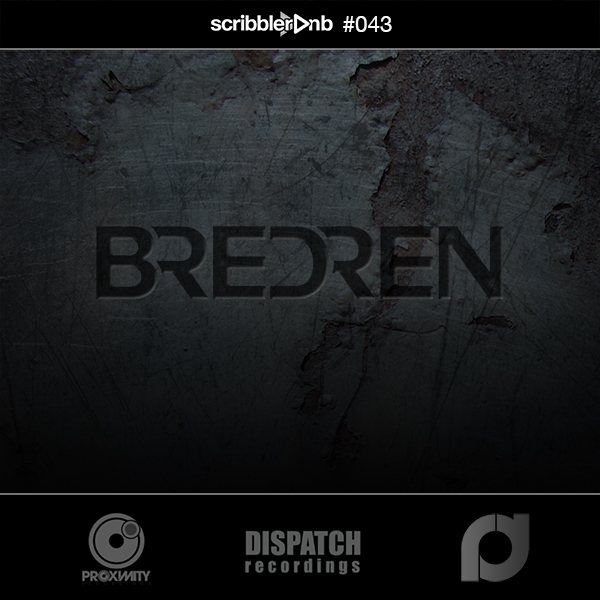 Scribbler 043: BREDREN (Dispatch/Proximity/Demand)