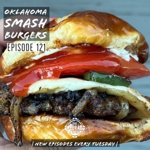 Ep.121-Oklahoma Smash Burgers